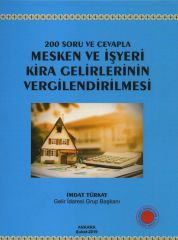 200 Soru ve Cevapla Mesken ve İşyeri Kira Gelirlerinin Vergilendirilmesi