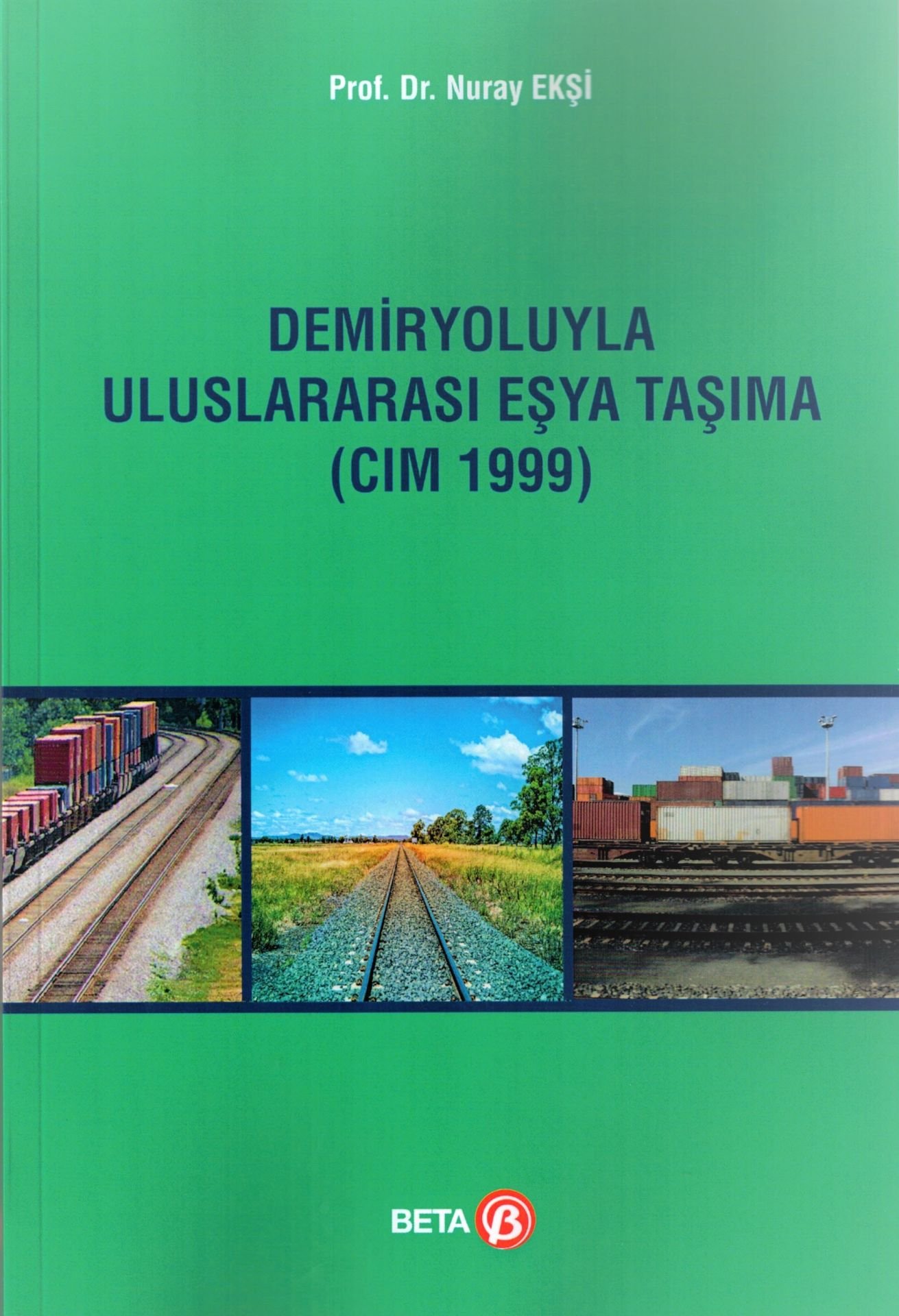 Demiryoluyla Uluslararası Eşya Taşıma (CIM 1999)