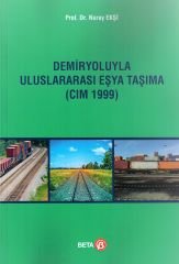 Demiryoluyla Uluslararası Eşya Taşıma (CIM 1999)
