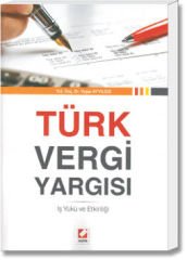 Türk Vergi Yargısı(İş Yükü ve Etkinliği)
