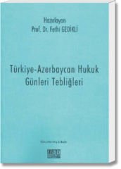 Türkiye - Azerbaycan Hukuk Günleri Tebliğleri