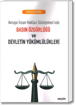Avrupa İnsan Hakları Sözleşmesi'nde Basın Özgürlüğü ve Devletin Yükümlülükleri