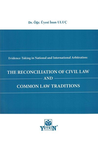 The Reconciliation Of Civil Law and Common Law Traditıons