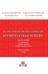Ticaret Hukuku Pratik Çalışmaları ( Kıymetli Evrak Hukuku)