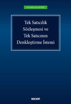 Tek Satıcılık Sözleşmesi ve Tek Satıcının Denkleştirme İstemi
