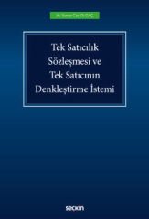Tek Satıcılık Sözleşmesi ve Tek Satıcının Denkleştirme İstemi