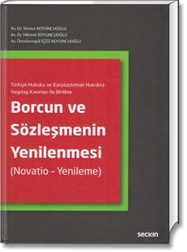 Borcun ve Sözleşmenin Yenilenmesi (Novatio - Yenileme)