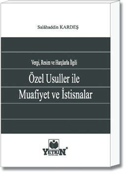 Vergi, Resim ve Harçlarla İlgili Özel Usuller ile Muafiyet ve İstisnalar
