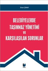 Belediyelerde Taşınmaz Yönetimi ve Karşılaşılan Sorunlar