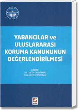 Yabancılar ve Uluslararası Koruma Kanununun Değerlendirilmesi