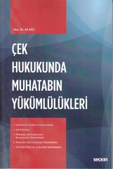 Çek Hukukunda Muhatabın Yükümlülükleri
