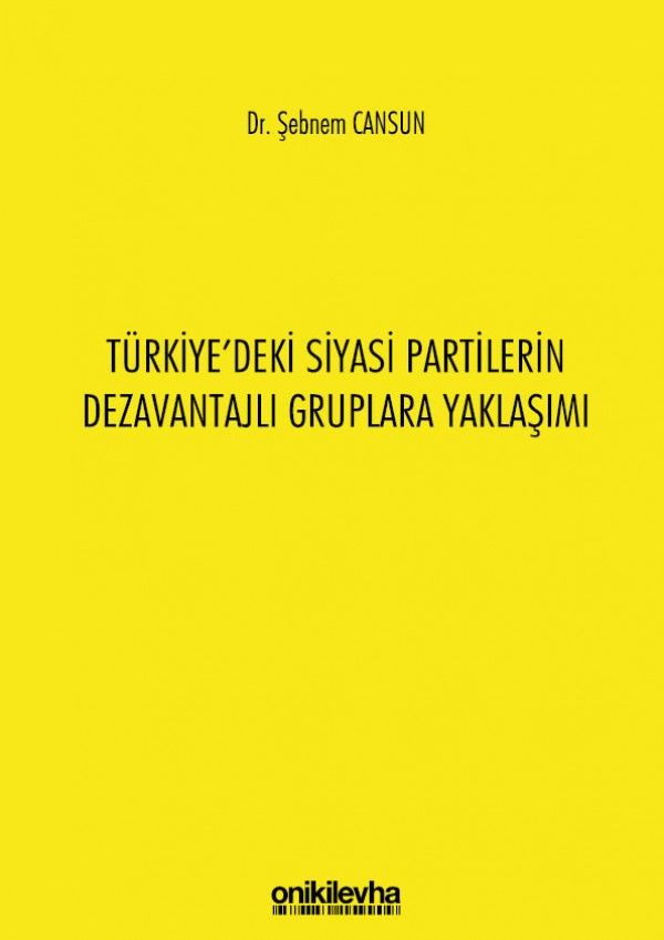 Türkiye'deki Siyasi Partilerin Dezavantajlı Gruplara Yaklaşımı