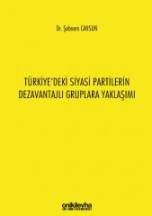 Türkiye'deki Siyasi Partilerin Dezavantajlı Gruplara Yaklaşımı