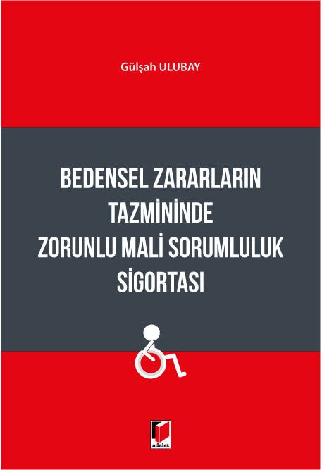 Bedensel Zararların Tazmininde Zorunlu Mali Sorumluluk Sigortası