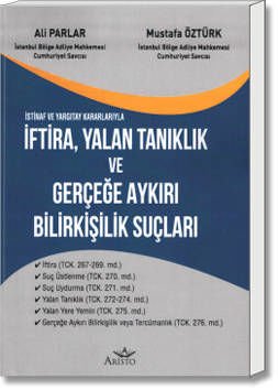 İftira, Yalan Tanıklık ve Gerçeğe Aykırı Bilirkişi Suçları