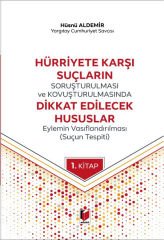 Hürriyete Karşı Suçların Soruşturulmasında Dikkat Edilecek Hususlar