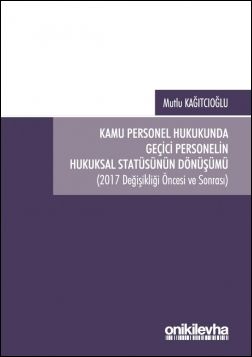 Kamu Personel Hukukunda Geçici Personelin Hukuksal Statüsünün Dönüşümü