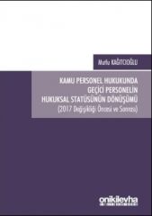 Kamu Personel Hukukunda Geçici Personelin Hukuksal Statüsünün Dönüşümü