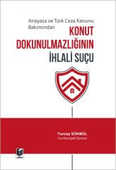 Konut Dokunulmazlığının İhlal Suçu