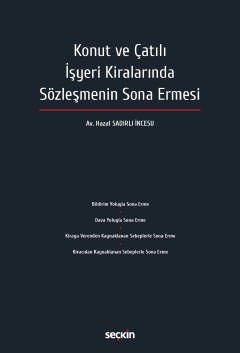 Konut ve Çatılı İşyeri Kiralarında Sözleşmenin Sona Ermesi