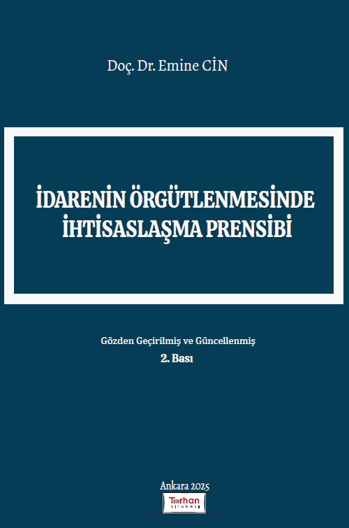 İDARENİN ÖRGÜTLENMESİNDE İHTİSASLAŞMA PRENSİBİ