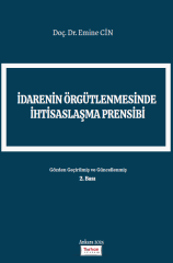 İDARENİN ÖRGÜTLENMESİNDE İHTİSASLAŞMA PRENSİBİ