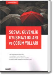 Sosyal Güvenlik Uyuşmazlıkları ve Çözüm Yolları