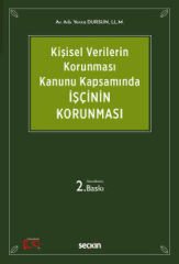 6698 Sayılı Kişisel Verilerin Korunması Kanunu Kapsamında İşçinin Korunması