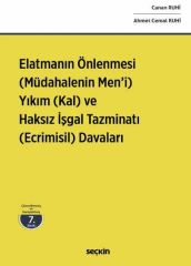 Elatmanın Önlenmesi (Müdahalenin Men'i) Yıkım (Kal) ve Haksız İşgal Tazminatı (Ecrimisil) Davaları
