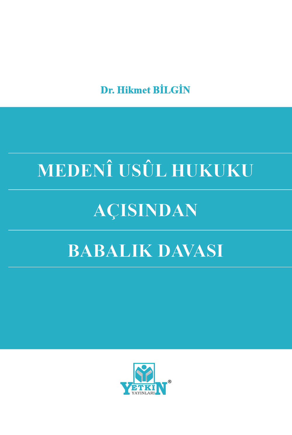 Medeni Usul Hukuku Açısından Babalık Davası