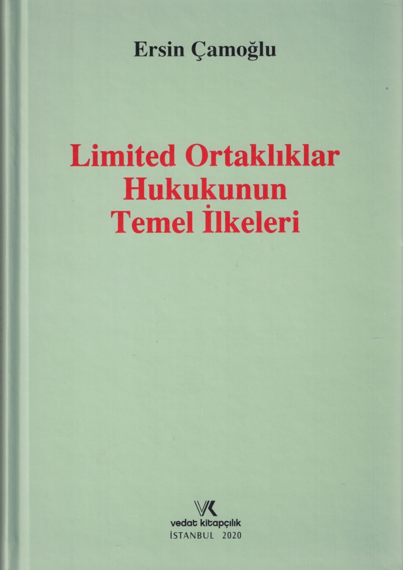 Limited Ortaklıklar Hukukunun Temel İlkeleri