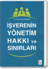İşverenin Yönetim Hakkı ve Sınırları