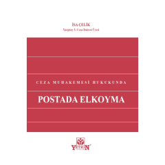 Ceza Muhakemesi Hukukunda Postada Elkoyma