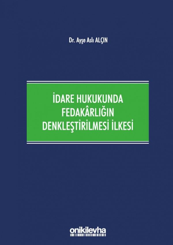 İdare Hukukunda Fedakârlığın Denkleştirilmesi İlkesi
