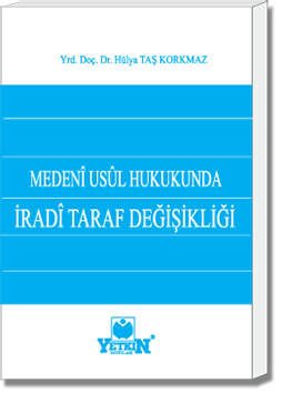 Medenî Usûl Hukukunda İradî Taraf Değişikliği