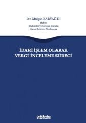 İdari İşlem Olarak Vergi İnceleme Süreci