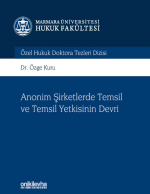 ANONİM ŞİRKETLERDE TEMSİL VE TEMSİL YETKİSİNİN DEVRİ