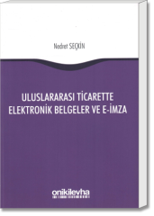 Uluslararası Ticarette Elektronik Belgeler ve E-İmza