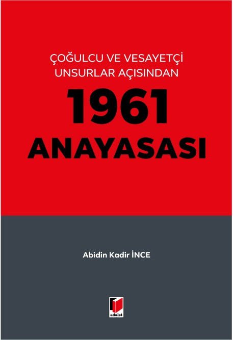 Çoğulcu ve Vesayetçi Unsurlar Açısından 1961 Anayasası