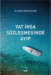 Yat İnşa Sözleşmesinde Ayıp