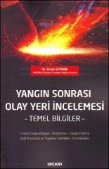 Yangın Sonrası Olay Yeri İncelemesi - Temel Bilgiler