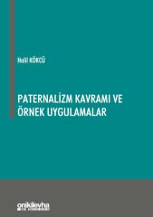 PATERNALİZM KAVRAMI VE ÖRNEK UYGULAMALAR