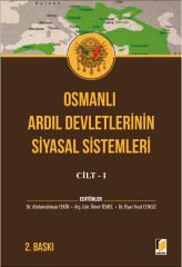 Osmanlı Ardıl Devletlerinin Siyasal Sistemleri Cilt - I