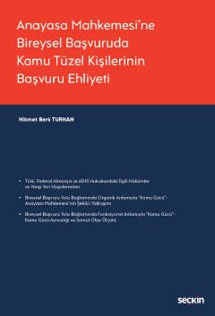 Anayasa Mahkemesi'ne Bireysel Başvuruda Kamu Tüzel Kişilerinin Başvuru Ehliyeti
