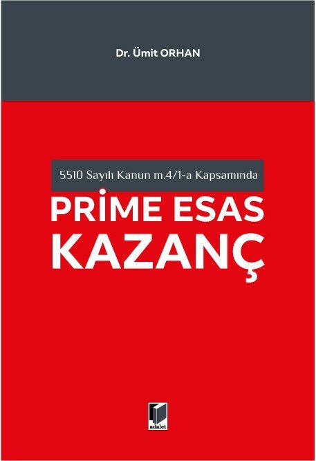 5510 Sayılı Kanunun m.4/1-a Kapsamında Prime Esas Kazanç