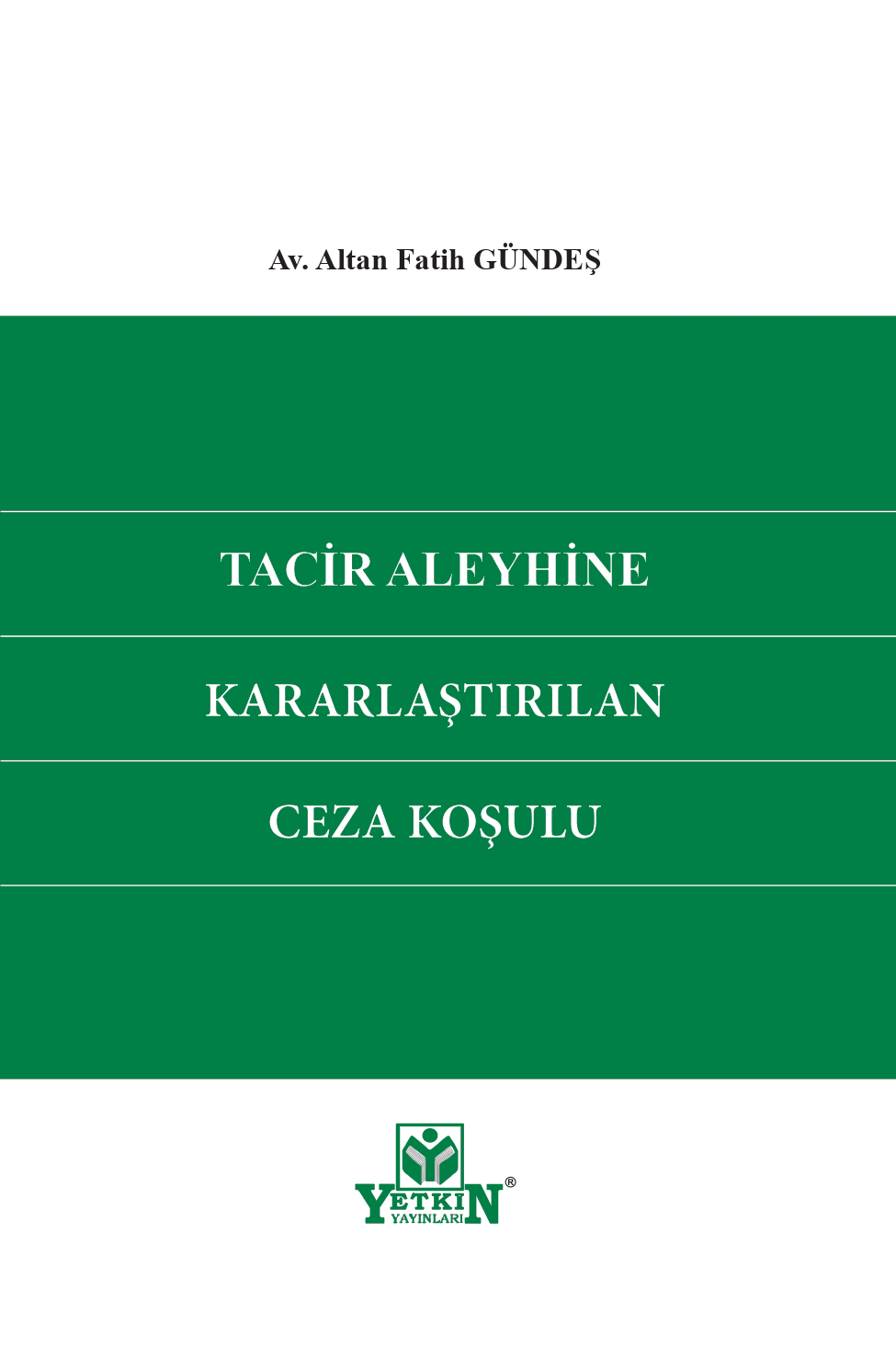 Tacir Aleyhine Kararlaştırılan Ceza Koşulu