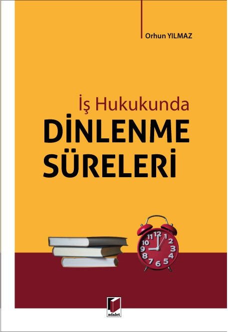 İş Hukukunda Dinlenme Süreleri