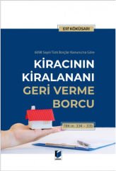 Kiracının Kiralananı Geri Verme Borcu