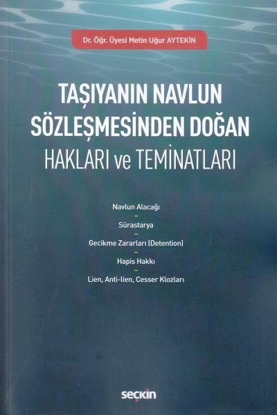 Taşıyanın Navlun Sözleşmesinden Doğan Hakları ve Teminatları