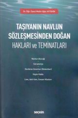 Taşıyanın Navlun Sözleşmesinden Doğan Hakları ve Teminatları